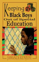 Trzymanie czarnoskórych chłopców z dala od edukacji specjalnej - Keeping Black Boys Out of Special Education