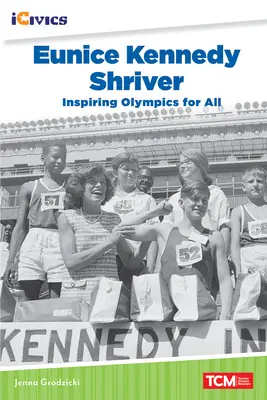 Eunice Kennedy Shriver: Inspirujące olimpiady dla wszystkich - Eunice Kennedy Shriver: Inspiring Olympics for All