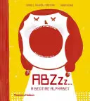 Abzzzz...: Alfabet na dobranoc - Abzzzz...: A Bedtime Alphabet