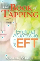 Książka Tapping: Akupresura emocjonalna z Eftem - The Book of Tapping: Emotional Acupressure with Eft