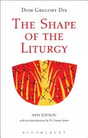Kształt liturgii, nowe wydanie - The Shape of the Liturgy, New Edition