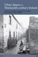 Przestrzenie miejskie w dziewiętnastowiecznej Irlandii - Urban Spaces in Nineteenth-Century Ireland