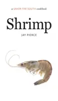 Krewetki: Książka kucharska Savor the South - Shrimp: A Savor the South Cookbook