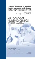 Ludzkie reakcje na katastrofy: Promocja zdrowia i uzdrawianie po katastrofach, wydanie Critical Care Nursing Clinics - Human responses to Disaster: Health Promotion and Healing Following Catastrophic Events, An Issue of Critical Care Nursing Clinics