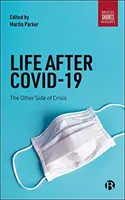 Życie po Covid-19: Druga strona kryzysu - Life After Covid-19: The Other Side of Crisis