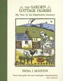 Garden Cottage Diaries - Mój rok w osiemnastym wieku - Garden Cottage Diaries - My Year in the Eighteenth Century