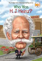 Kim był H. J. Heinz? - Who Was H. J. Heinz?