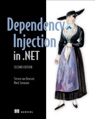 Zasady, praktyki i wzorce wstrzykiwania zależności - Dependency Injection Principles, Practices, and Patterns