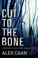 Cut to the Bone - Mroczny i trzymający w napięciu thriller - Cut to the Bone - A Dark and Gripping Thriller