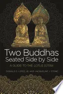 Dwóch Buddów siedzących obok siebie: Przewodnik po Śukrze Lotosu - Two Buddhas Seated Side by Side: A Guide to the Lotus Sūtra