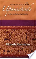 Esencja Upaniszadów: Klucz do indyjskiej duchowości - Essence of the Upanishads: A Key to Indian Spirituality