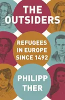 Outsiderzy: Uchodźcy w Europie od 1492 roku - The Outsiders: Refugees in Europe Since 1492