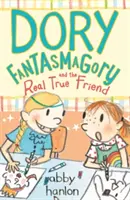 Dory Fantasmagory i prawdziwy prawdziwy przyjaciel - Dory Fantasmagory and the Real True Friend