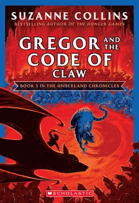 Gregor i Kodeks Pazura (Kroniki Podziemia #5: Nowe wydanie), 5 - Gregor and the Code of Claw (the Underland Chronicles #5: New Edition), 5