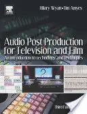 Postprodukcja dźwięku dla telewizji i filmu: Wprowadzenie do technologii i technik - Audio Post Production for Television and Film: An Introduction to Technology and Techniques