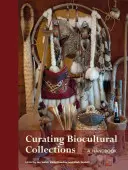 Curating Biocultural Collections: A Handbook