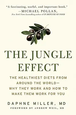 Efekt dżungli: najzdrowsze diety z całego świata - dlaczego działają i jak sprawić, by działały dla ciebie - The Jungle Effect: Healthiest Diets from Around the World--Why They Work and How to Make Them Work for You