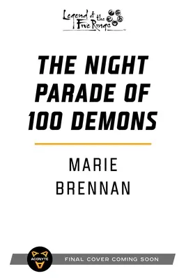 Nocna parada 100 demonów: Powieść o Legendzie Pięciu Pierścieni - The Night Parade of 100 Demons: A Legend of the Five Rings Novel