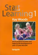 Rozpocznij naukę 1: 24 projekty artystyczne do oceny i poprawy rozwoju dziecka w wieku 2-5 lat: Rozwój osobisty, społeczny i emocjonalny - Start Learning 1: 24 Art Projects to Assess and Improve Your 2-5 Year Old Child's Development Covering: Personal, Social and Emotional D