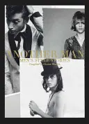 Inny mężczyzna: Historie męskiego stylu - Another Man: Men's Style Stories