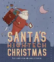 Zaawansowane technologicznie święta Mikołaja - Santa's High-Tech Christmas