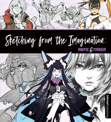 Szkicowanie z wyobraźni: Anime i Manga - Sketching from the Imagination: Anime & Manga