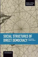 Społeczne struktury demokracji bezpośredniej: O politycznej ekonomii równości - Social Structures of Direct Democracy: On the Political Economy of Equality