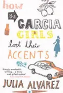 Jak dziewczyny Garcii straciły swój akcent - How the Garcia Girls Lost Their Accents