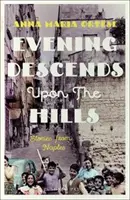 Wieczór zapada na wzgórzach - opowieści z Neapolu - Evening Descends Upon the Hills - Stories from Naples