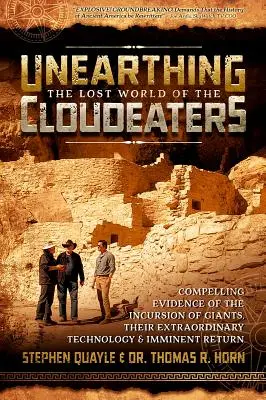 Unearthing the Lost World of the Cloudeaters: Niezbite dowody na inwazję gigantów, ich niezwykłą technologię i rychły powrót - Unearthing the Lost World of the Cloudeaters: Compelling Evidence of the Incursion of Giants, Their Extraordinary Technology, and Imminent Return