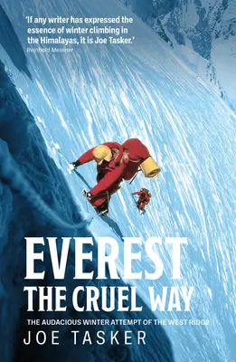 Everest w okrutny sposób - zuchwała zimowa próba zdobycia zachodniej grani - Everest the Cruel Way - The audacious winter attempt of the West Ridge