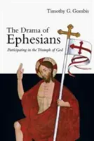 Dramat Efezjan: Uczestnictwo w triumfie Boga - The Drama of Ephesians: Participating in the Triumph of God