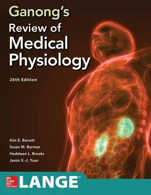 Przegląd fizjologii medycznej Ganonga, wydanie dwudzieste szóste - Ganong's Review of Medical Physiology, Twenty Sixth Edition