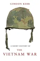 Krótka historia wojny w Wietnamie - A Short History of the Vietnam War