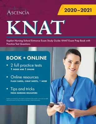 Kaplan Nursing School Entrance Exam Study Guide: Książka przygotowawcza do egzaminu KNAT z praktycznymi pytaniami testowymi - Kaplan Nursing School Entrance Exam Study Guide: KNAT Exam Prep Book with Practice Test Questions