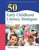 50 strategii nauki czytania i pisania we wczesnym dzieciństwie - 50 Early Childhood Literacy Strategies