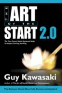 Art of the Start 2.0 - Sprawdzony w boju przewodnik dla każdego, kto zaczyna cokolwiek - Art of the Start 2.0 - The Time-Tested, Battle-Hardened Guide for Anyone Starting Anything