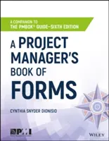 A Project Manager's Book of Forms: A Companion to the Pmbok Guide