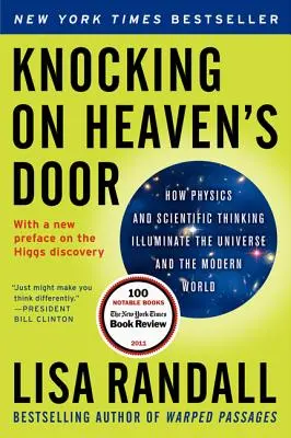 Pukanie do drzwi nieba: jak fizyka i myślenie naukowe oświetlają wszechświat i współczesny świat - Knocking on Heaven's Door: How Physics and Scientific Thinking Illuminate the Universe and the Modern World