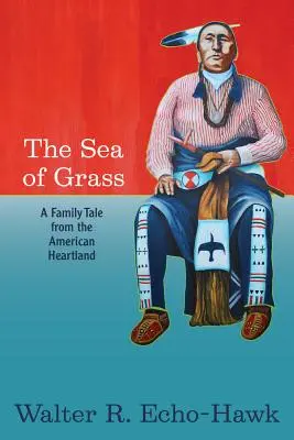 Morze trawy: Rodzinna opowieść z amerykańskiego Heartlandu - The Sea of Grass: A Family Tale from the American Heartland