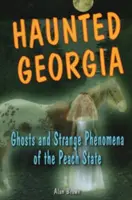 Nawiedzona Georgia: Ghosts and Stpb - Haunted Georgia: Ghosts and Stpb