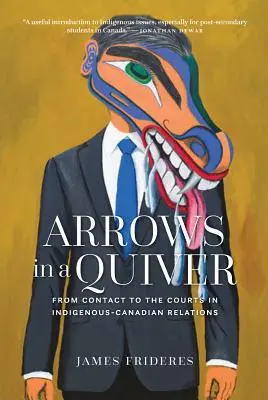Strzały w kołczanie: Od kontaktu do sądów w stosunkach między rdzenną ludnością a Kanadą - Arrows in a Quiver: From Contact to the Courts in Indigenous-Canadian Relations