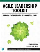 Zestaw narzędzi zwinnego przywództwa: Jak rozwijać się dzięki samozarządzającym się zespołom - Agile Leadership Toolkit: Learning to Thrive with Self-Managing Teams