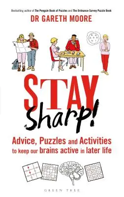 Bądź bystry! Porady, łamigłówki i zadania, które pozwolą zachować aktywność mózgu w późniejszym życiu - Stay Sharp!: Advice, Puzzles and Activities to Keep Our Brains Active in Later Life