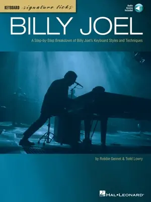 Billy Joel Keyboard Signature Licks: A Step-By-Step Breakdown of Billy Joel's Keyboard Styles and Techniques: Podział stylów i technik gry Billy'ego Joela krok po kroku - Billy Joel Keyboard Signature Licks: A Step-By-Step Breakdown of Billy Joel's Keyboard Styles and Techniques: A Step-By-Step Breakdown of Billy Joel's