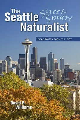 The Seattle Street Smart Naturalist