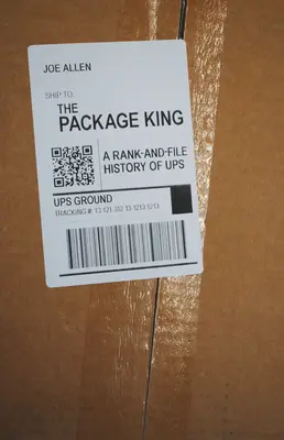 The Package King: A Rank and File History of Ups