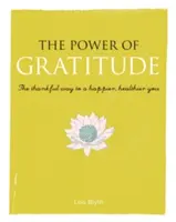 Potęga wdzięczności: Wdzięczna droga do szczęśliwszego i zdrowszego życia - The Power of Gratitude: The Thankful Way to a Happier, Healthier You