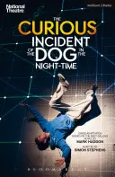 Ciekawy incydent z psem w nocy: sztuka teatralna - The Curious Incident of the Dog in the Night-Time: The Play