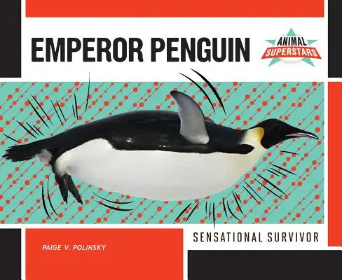 Pingwin cesarski: Sensacyjny ocalały - Emperor Penguin: Sensational Survivor